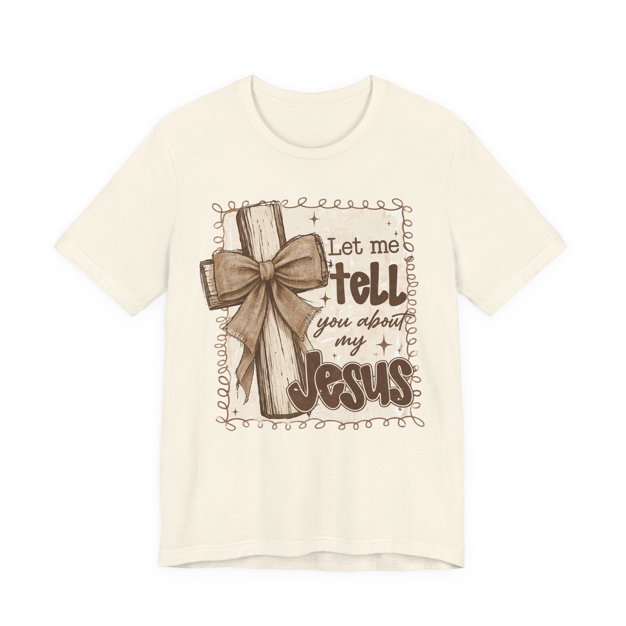 Christian T-Shirt – "Let Me Tell You About My Jesus" Rustic Cross Tee