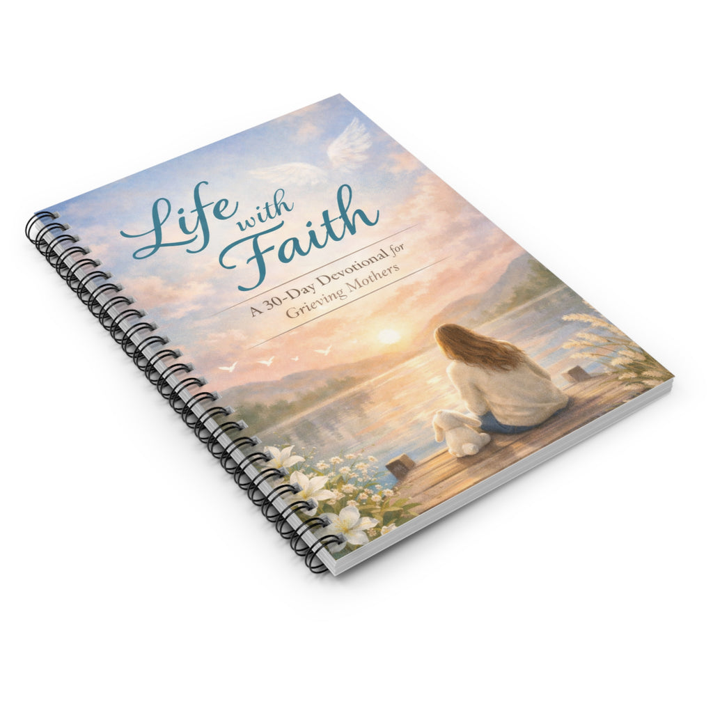 Spiral Notebook — "Life with Faith" Devotional Journal for Grieving Mothers