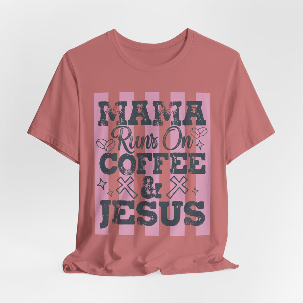 Mama Runs on Coffee & Jesus T-Shirt