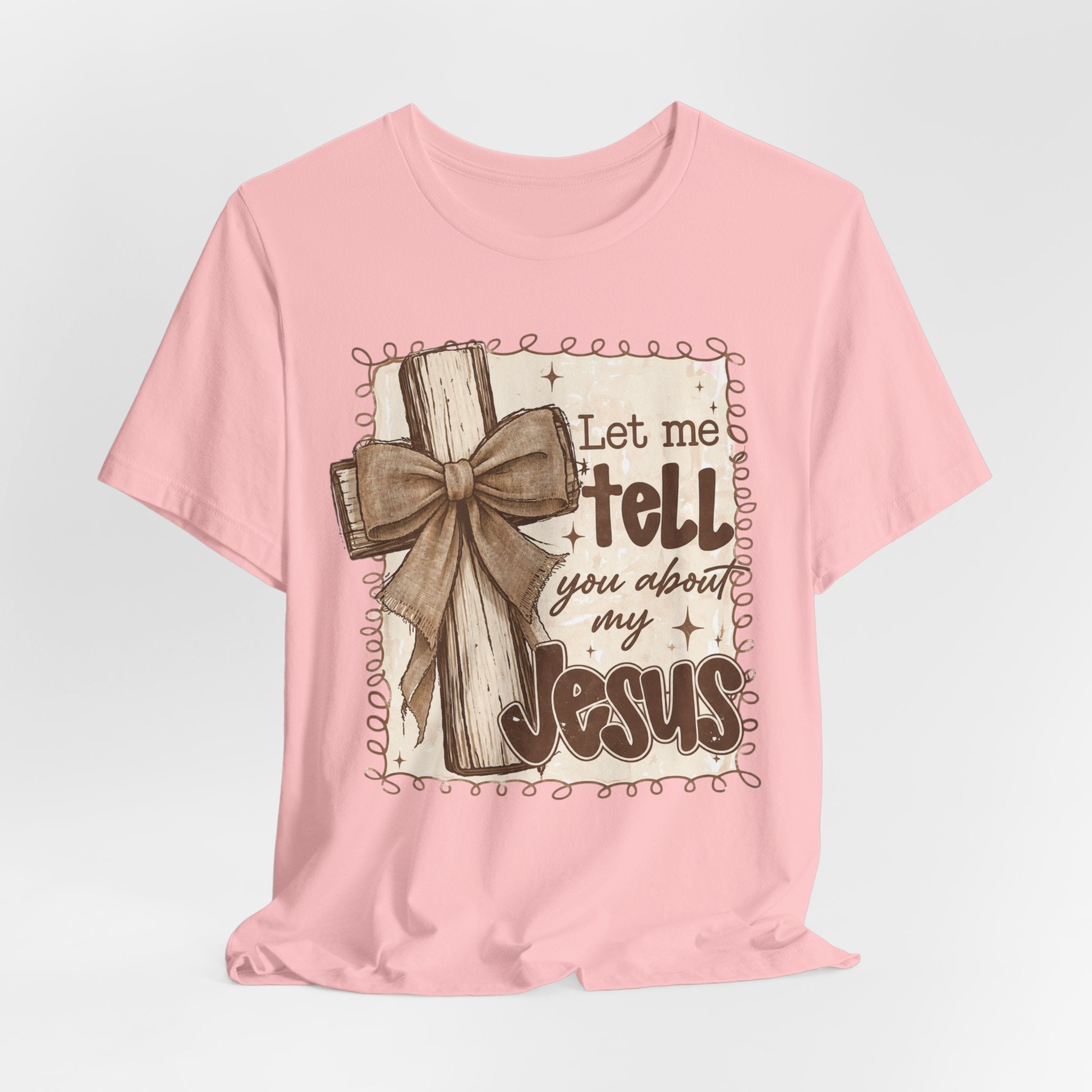 Christian T-Shirt – "Let Me Tell You About My Jesus" Rustic Cross Tee
