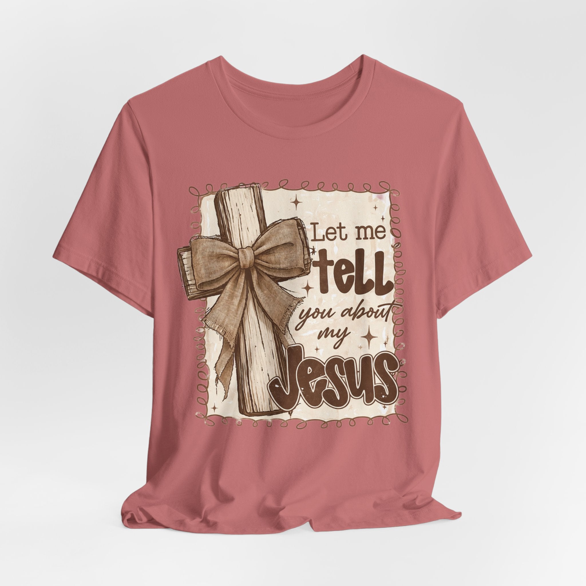 Christian T-Shirt – "Let Me Tell You About My Jesus" Rustic Cross Tee
