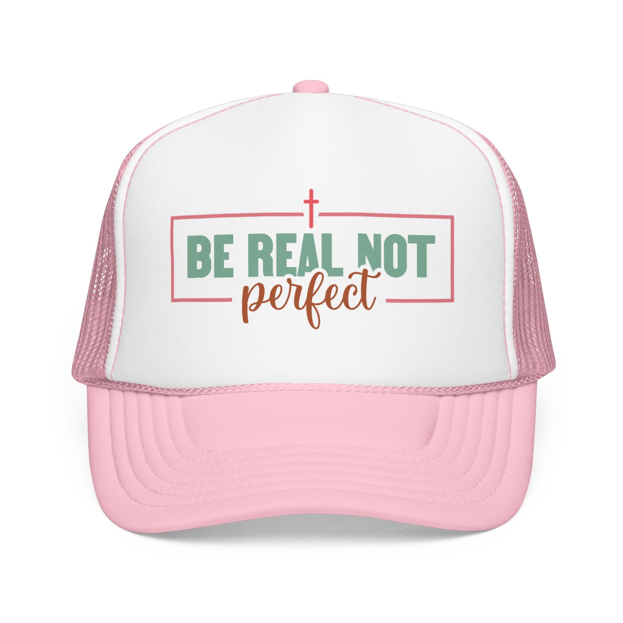 Christian Trucker Hat - "Be Real Not Perfect" Pink Foam Mesh Cap