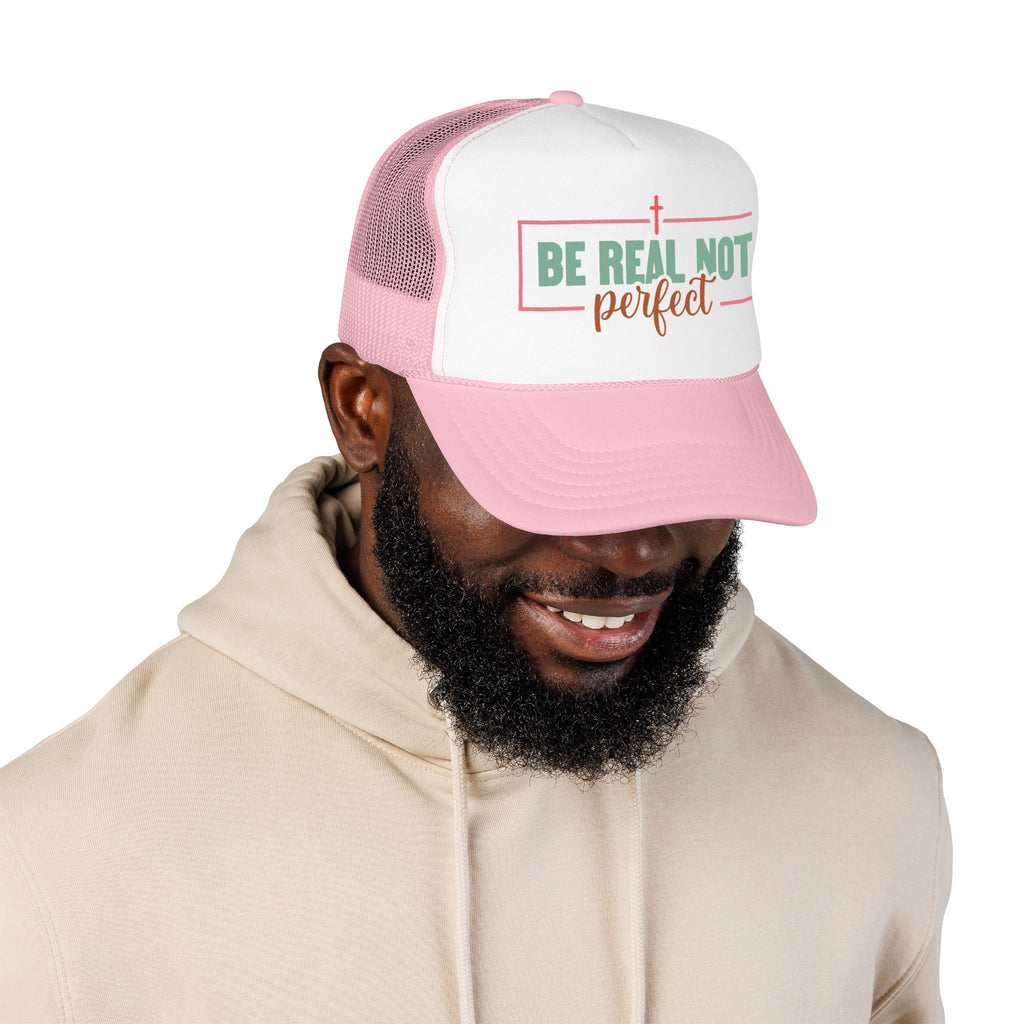 Christian Trucker Hat - "Be Real Not Perfect" Pink Foam Mesh Cap