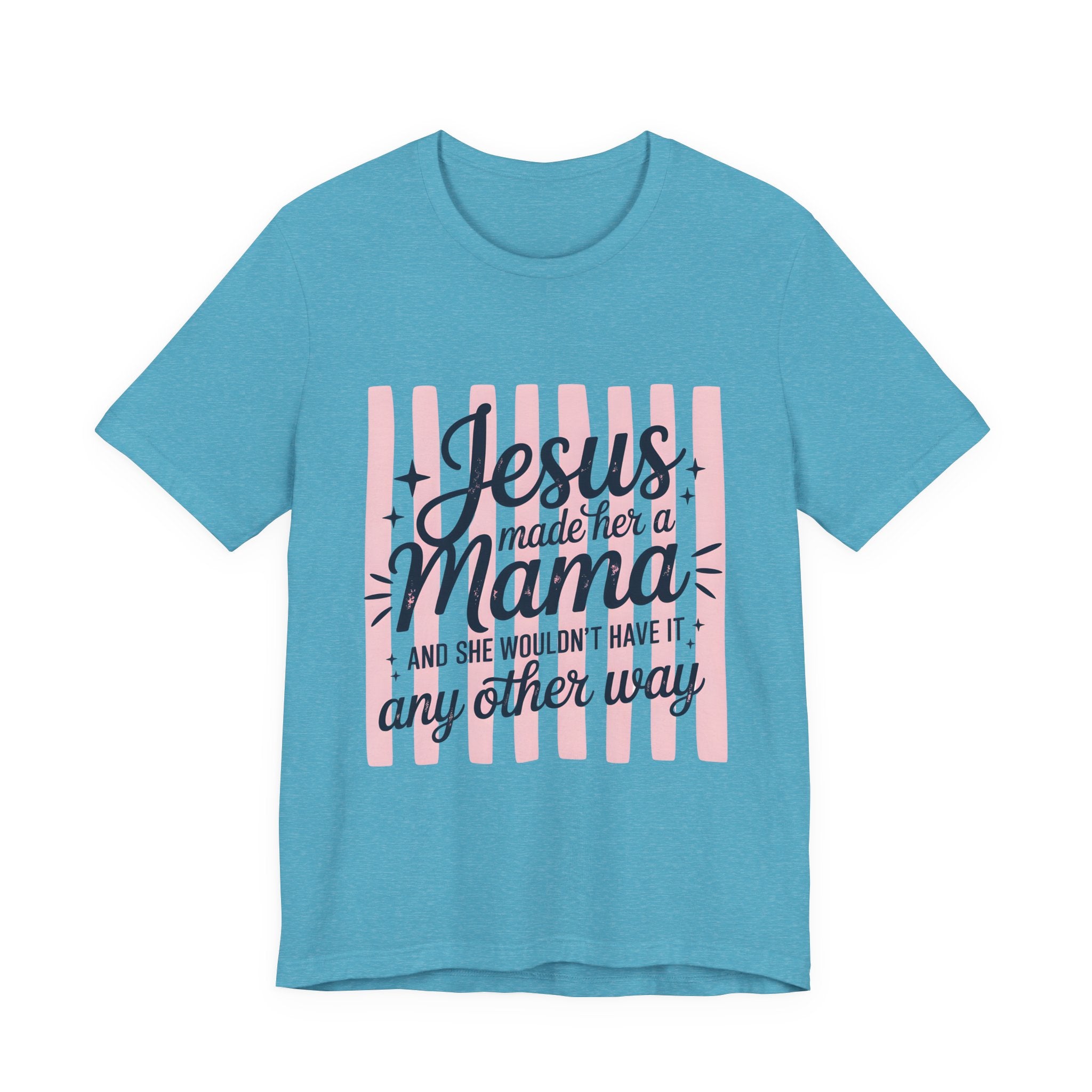 Mama Christian T-Shirt — “Jesus Made Her a Mama” Inspirational Mom Tee